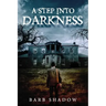 A Step Into Darkness