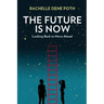 The Future Is Now: Looking Back to Move Ahead