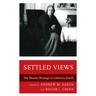 Settled Views: The Shorter Writings of Catherine Booth