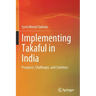 Implementing Takaful in India: Prospects, Challenges, and Solutions