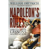 Napoleon's Rules: Life and Career Lessons From Bonaparte
