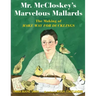 Mr. McCloskey's Marvelous Mallards: The Making of Make Way for Ducklings