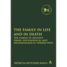The Family in Life and in Death: The Family in Ancient Israel: Sociological and Archaeological Perspectives