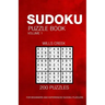 Sudoku Puzzle Book Volume 1: 200 Puzzles For Beginners And Experienced Sudoku Puzzlers