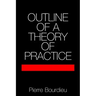 Outline of a Theory of Practice