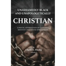 Unashamedly Black and Unapologetically Christian (Volume I): A Poetic Affirmation of Cultural Identity and Divine Spirituality