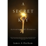 A Secret Key: Activating God's Promises