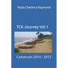 TCK Journey Vol 1: Cameroon 2014 - 2015