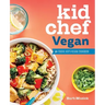 Kid Chef Vegan: The Foodie Kid's Vegan Cookbook