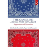The Gang Life: Laugh Now, Cry Later: Suppression and Prevention