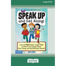 Speak Up and Get Along!: Learn the Mighty Might, Thought Chop, and More Tools to Make Friends, Stop Teasing, and Feel Good About Yourself [Stan