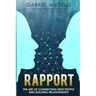 Rapport: The Art of Connecting with People and Building Relationships