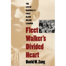 Fleet Walker's Divided Heart: The Life of Baseball's First Black Major Leaguer (Revised)