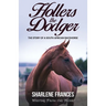 Hollers the Dodger: The Story of a South African Racehorse