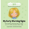 My Early Warning Signs: Exploring Early Warning Signs and what to do if a child experiences these signs