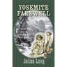 Yosemite Farewell: An Untold Tale from the California Gold Rush