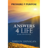 Pressure to Purpose: Answers 4 Life 30 Day Devotional