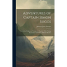 Adventures of Captain Simon Suggs: Late of the Tallapoosa Volunteers: Together With "Taking the Census," and Other Alabama Sketches