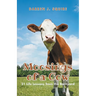Moosings of a Cow: 21 Life Lessons from the Barnyard