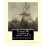 Westward Ho! By Charles Kingsley (complete set volume 1 and 2) historical novel: The novel was based on the adventures of Elizabethan corsair Amyas Pr