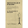 Military Dress: Drafts of Mess Jackets, Military Mess Dress Regulations, Military Garments, Naval Uniforms - A Tailor's Guide