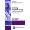 Making Projects Sing: A Musical Perspective of Project Management