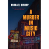 A Murder in Music City: Corruption, Scandal, and the Framing of an Innocent Man