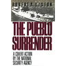 The Pueblo Surrender: A Covert Action by the National Security Agency