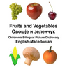 English-Macedonian Fruits and Vegetables Children's Bilingual Picture Dictionary