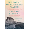 The Sound of Mountain Water: The Changing American West