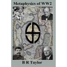 Metaphysics of WW2