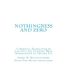 Nothingness and Zero: A Spiritual Translation of Lao Tzu's Tao Te Ching With Introduction by Chuang Tzu