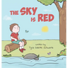 The Sky Is Red: A Children's Book to Encourage Self-Trust, Confidence and Inner Strength. Self-Trust is a Superpower!