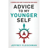 Advice To My Younger Self: A Common Sense Guide To Navigating Your Career