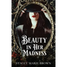 Beauty In Her Madness