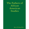 The Fathers of African American Studies