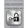 Keep Organized Password Book - Password Reminder Book