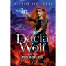 Dacia Wolf & the Prophecy: A magical coming of age fantasy novel