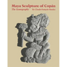 Maya Sculpture of Copan: The Iconography