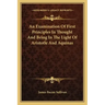 An Examination Of First Principles In Thought And Being In The Light Of Aristotle And Aquinas