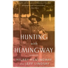 Hunting with Hemingway