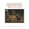 The Collected Speeches of Sagoyewatha, or Red Jacket