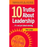 10 Truths about Leadership: ... It's Not Just about Winning