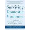 Surviving Domestic Violence: A Guide to Healing Your Soul and Building Your Future