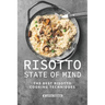 Risotto State of Mind: The Best Risotto Cooking Techniques