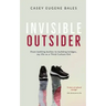 Invisible Outsider: From battling bullies to building bridges, my life as a Third Culture Kid