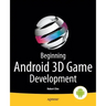 Beginning Android 3D Game Development