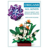 Origami All Kinds: Single Sheet and Modular Designs