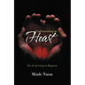 Understanding the Heart: The Art of Living in Happiness