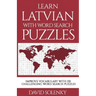 Learn Latvian with Word Search Puzzles: Learn Latvian Language Vocabulary with Challenging Word Find Puzzles for All Ages